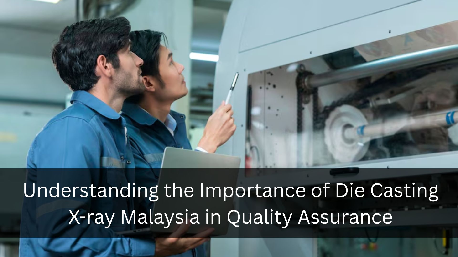 Die Casting X-ray Malaysia